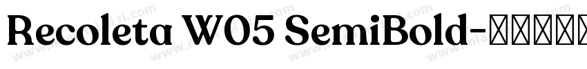 Recoleta W05 SemiBold字体转换
